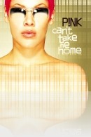 Pink - Can't Take Me Home