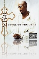 2Pac - Loyal to the Game