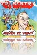 Tři Sestry - Průša se vrací