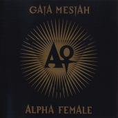 Gaia Mesiah - Alpha Female