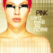 Pink - Can't Take Me Home