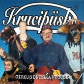 Krucipüsk - Cirkus Dneska Nebude