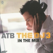 ATB - DJ in the Mix 3