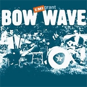 Bow Wave - Emigrant