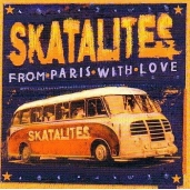 The Skatalites - From Paris With Love