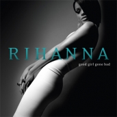 Rihanna - Good Girl Gone Bad 