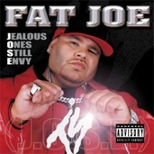 Fat Joe - Jealous Ones Still Envy