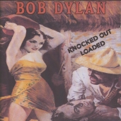Bob Dylan - Knocked Out Loaded