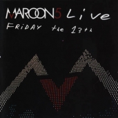 Maroon 5 - Live Friday the 13th