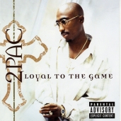 2Pac - Loyal to the Game