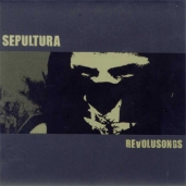 Sepultura - Revolusongs