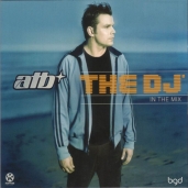 ATB - The DJ in the Mix
