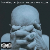 Breaking Benjamin - We Are Not Alone