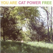 Cat Power - You Are Free