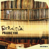 Fatboy Slim - Praise You